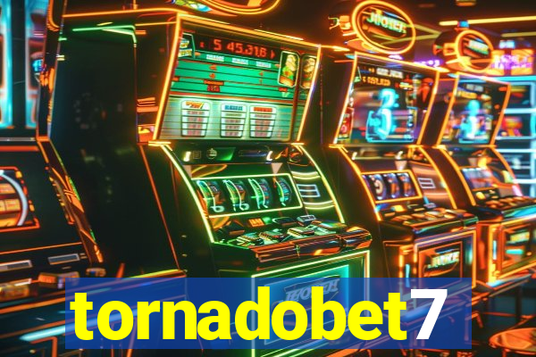 tornadobet7