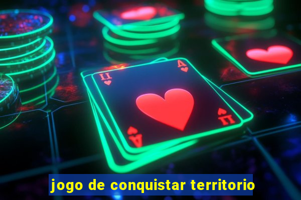 jogo de conquistar territorio