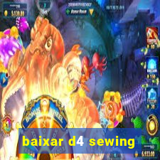 baixar d4 sewing