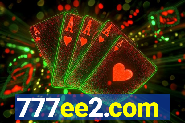 777ee2.com