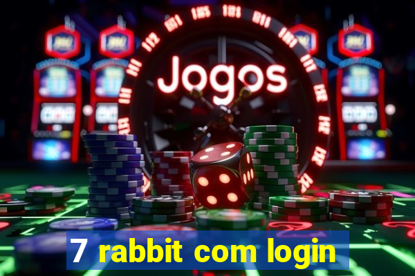 7 rabbit com login