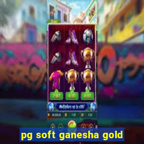 pg soft ganesha gold