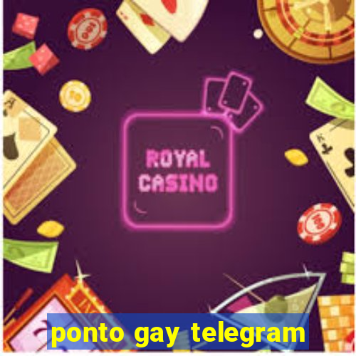 ponto gay telegram