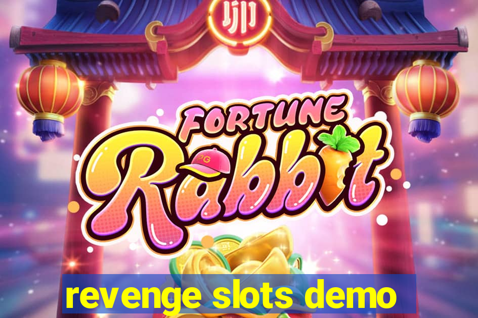 revenge slots demo