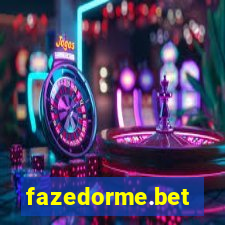 fazedorme.bet