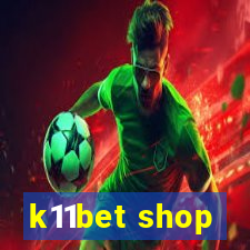 k11bet shop