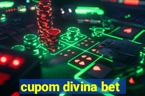 cupom divina bet