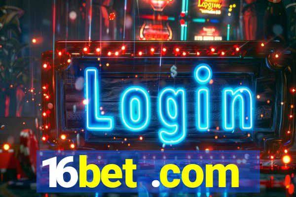 16bet .com