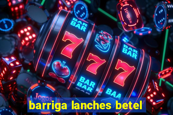 barriga lanches betel