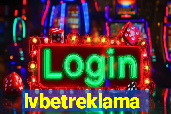 lvbetreklama