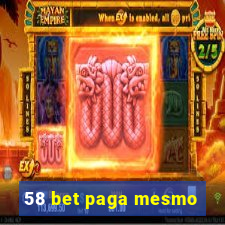 58 bet paga mesmo