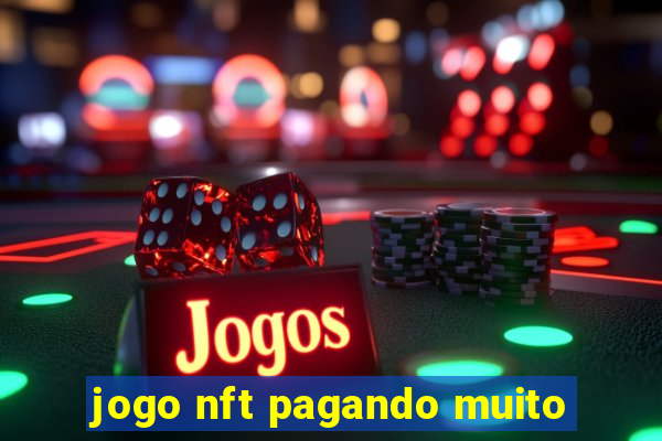 jogo nft pagando muito