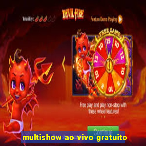 multishow ao vivo gratuito