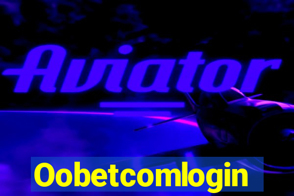 Oobetcomlogin