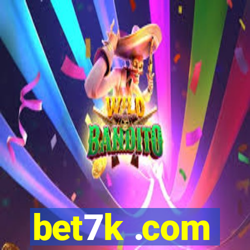 bet7k .com