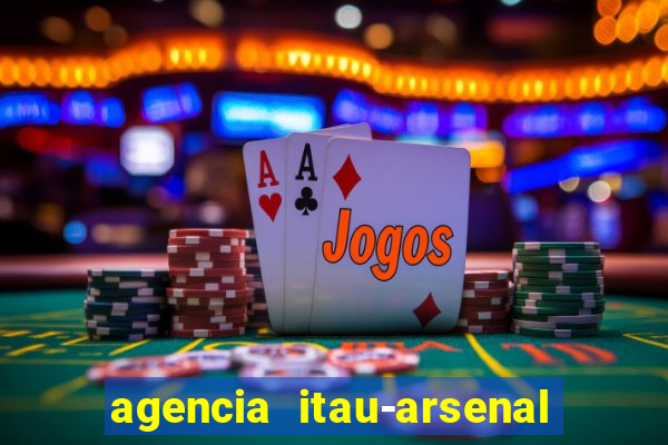 agencia itau-arsenal de marinha