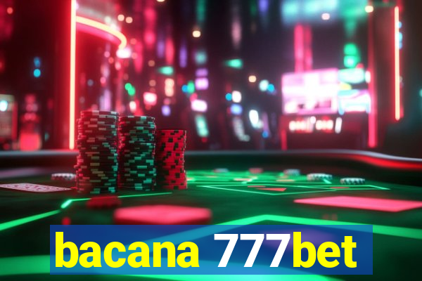 bacana 777bet