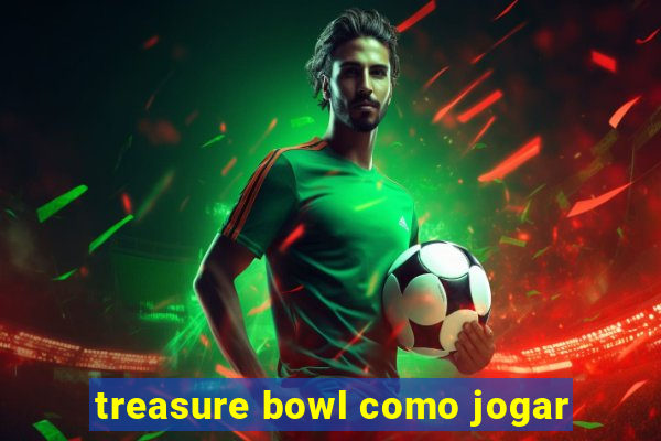 treasure bowl como jogar