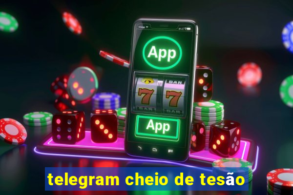 telegram cheio de tesão