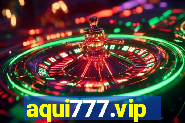 aqui777.vip