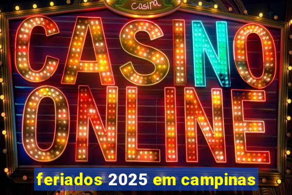 feriados 2025 em campinas