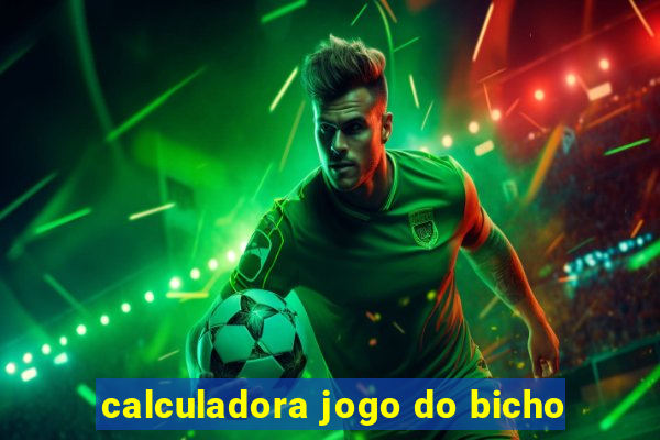 calculadora jogo do bicho