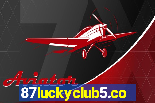 87luckyclub5.com