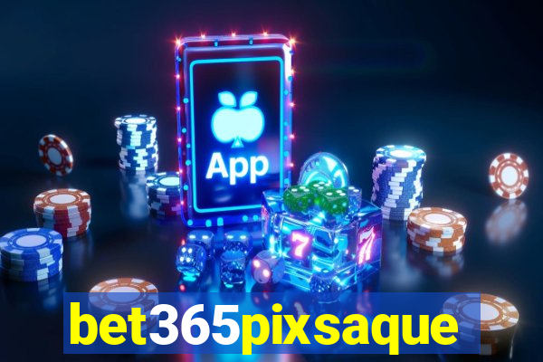 bet365pixsaque