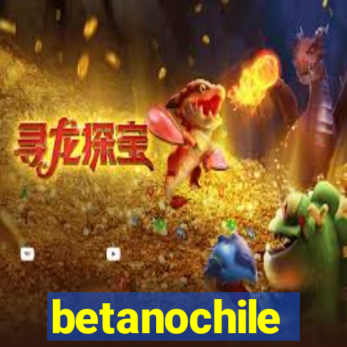 betanochile