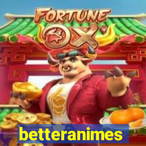 betteranimes