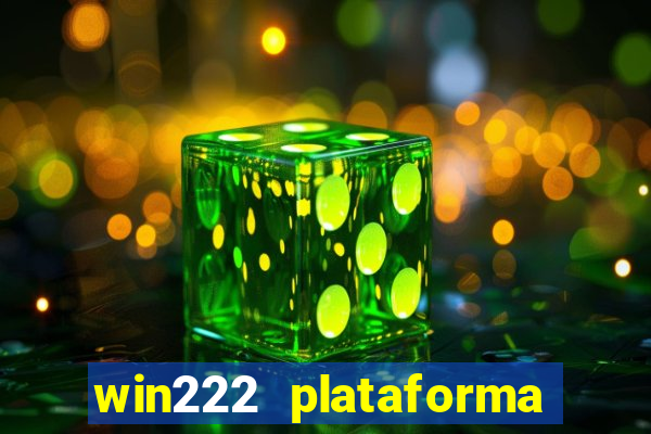 win222 plataforma de jogos