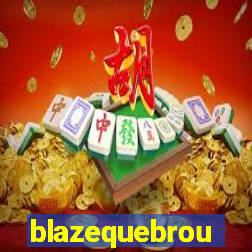 blazequebrou