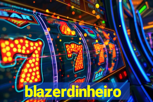 blazerdinheiro