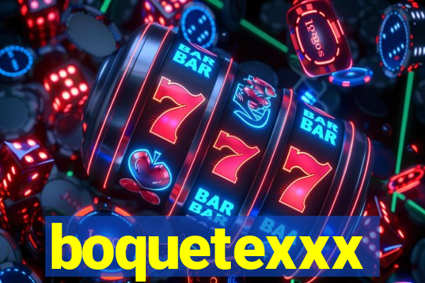 boquetexxx