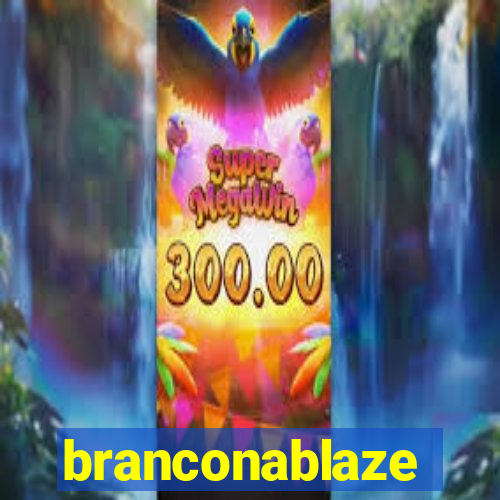 branconablaze