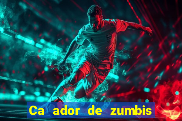 Ca ador de zumbis baixar ca ador de zumbi filme completo dublado