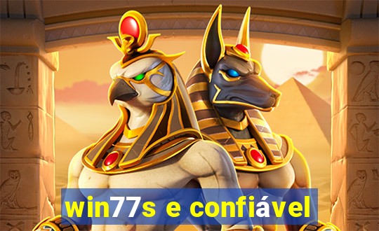 win77s e confiável