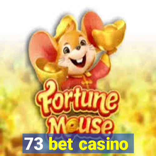 73 bet casino