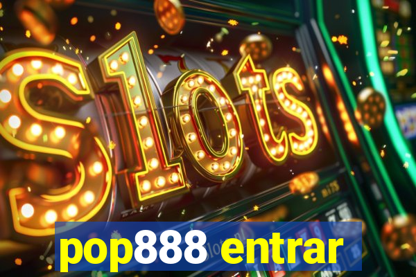 pop888 entrar