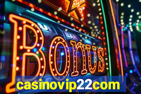 casinovip22com