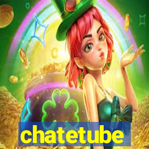 chatetube