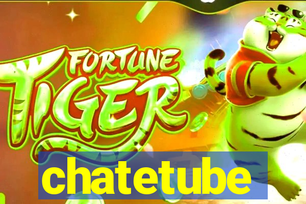 chatetube