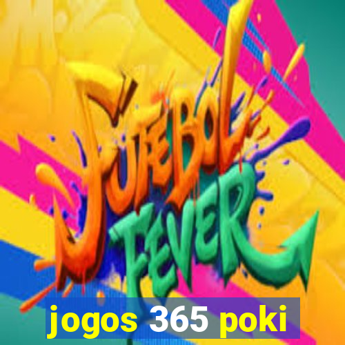 jogos 365 poki