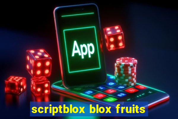 scriptblox blox fruits