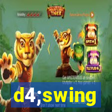 d4;swing