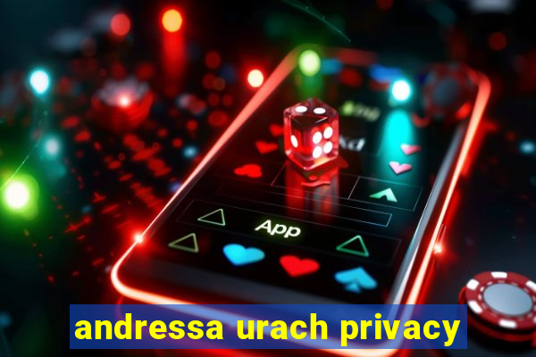 andressa urach privacy