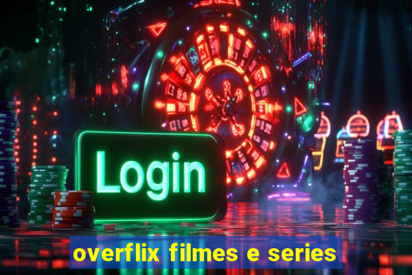 overflix filmes e series