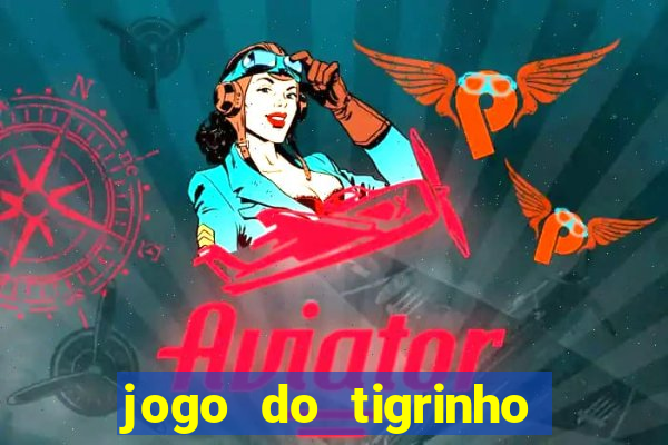 jogo do tigrinho plataforma de r$ 5