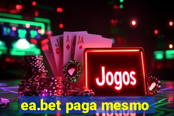 ea.bet paga mesmo