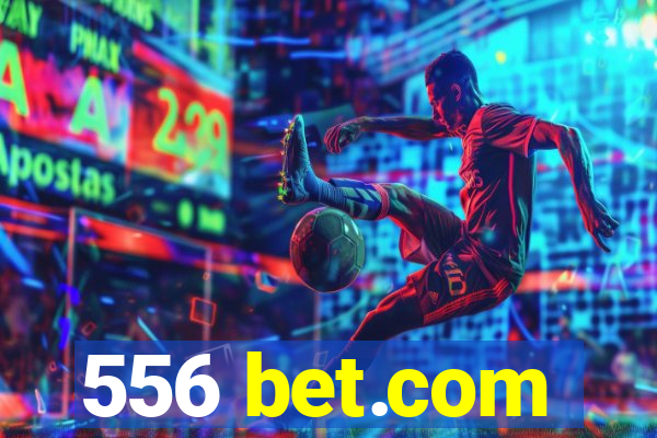 556 bet.com